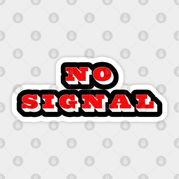 No Signal Sticker by Dead but Adorable by Nonsense and Relish